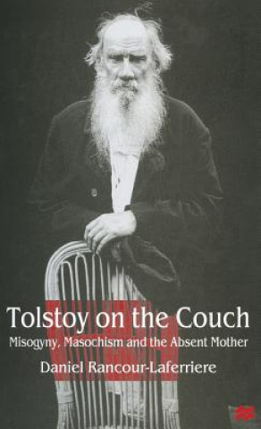 Book Tolstoy on the Couch Daniel Rancour-Laferriere