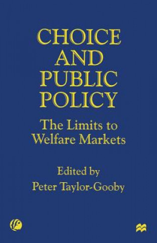 Könyv Choice and Public Policy Peter Taylor-Gooby
