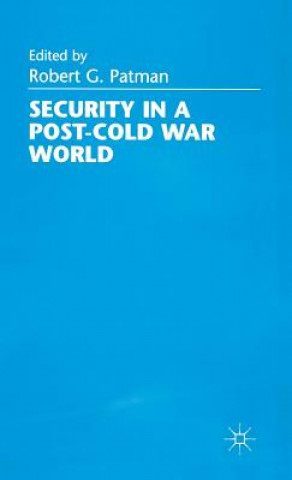Carte Security in a Post-Cold War World R. Patman