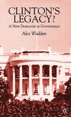 Книга Clinton's Legacy Alex Waddan