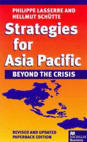 Kniha Strategies for Asia Pacific: Beyond the Crisis Philippe Lasserre