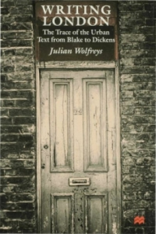 Kniha Writing London Julian Wolfreys