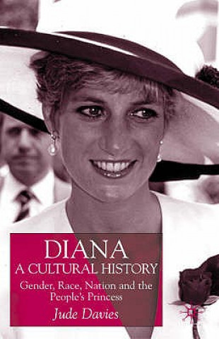 Knjiga Diana, A Cultural History Jude Davies