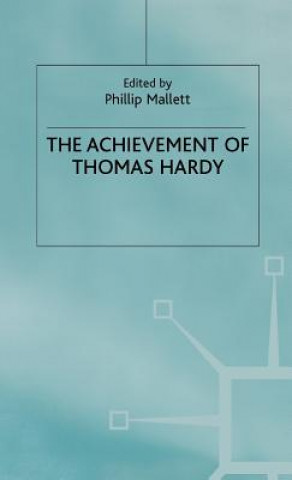 Könyv Achievement of Thomas Hardy Phillip Mallett