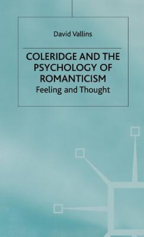 Książka Coleridge and the Psychology of Romanticism David Vallins