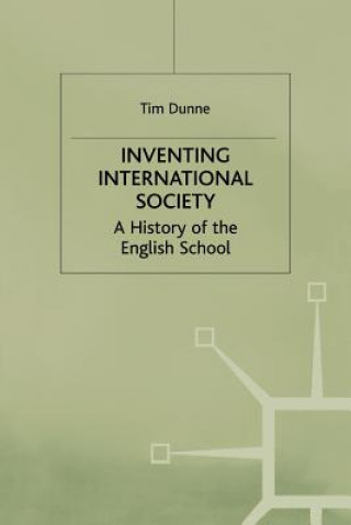 Kniha Inventing International Society Tim Dunne