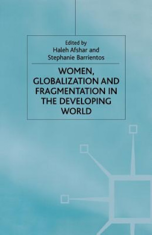 Libro Women, Globalization and Fragmentation in the Developing World H. Afshar