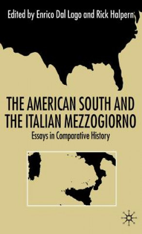 Knjiga American South and the Italian Mezzogiorno Enrico Dal Lago