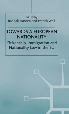 Könyv Towards a European Nationality Randall Hansen