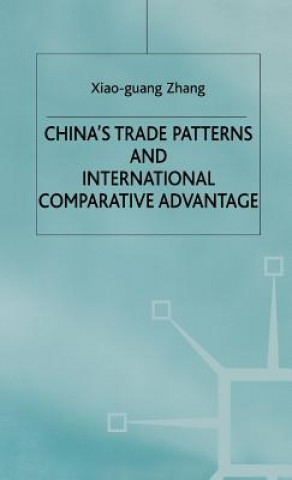 Könyv China's Trade Patterns and International Comparative Advantage Xiao-guang Zhang