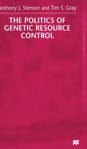 Buch Politics of Genetic Resource Control Anthony J. Stenson