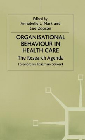 Kniha Organisational Behaviour in Health Care Annabelle L. Mark