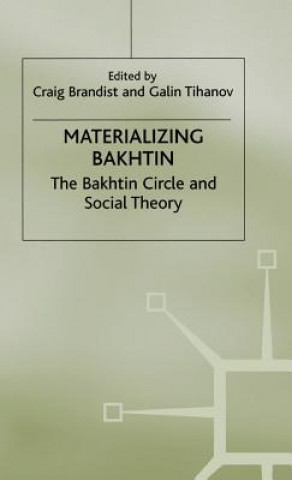 Könyv Materializing Bakhtin C. Brandist