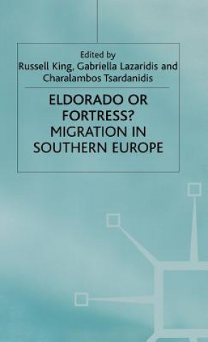 Kniha Eldorado or Fortress? Migration in Southern Europe R. King