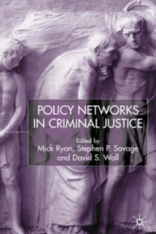 Könyv Policy Networks in Criminal Justice Mick Ryan