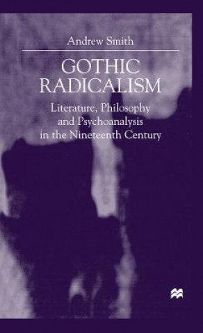 Kniha Gothic Radicalism Andrew Smith