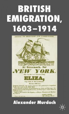 Carte British Emigration, 1603-1914 Alexander Murdoch