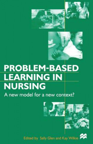 Könyv Problem-based Learning in Nursing Sally Glen