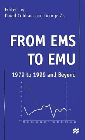 Kniha From EMS to EMU: 1979 to 1999 and Beyond David Cobham