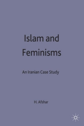 Kniha Islam and Feminisms Haleh Afshar