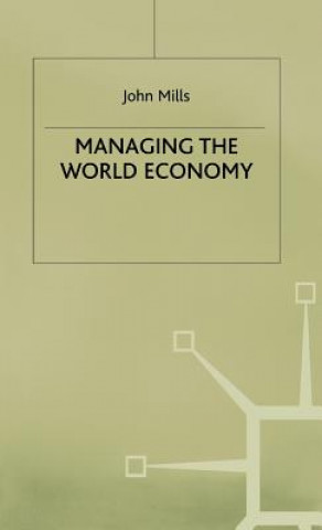 Carte Managing the World Economy John Mills