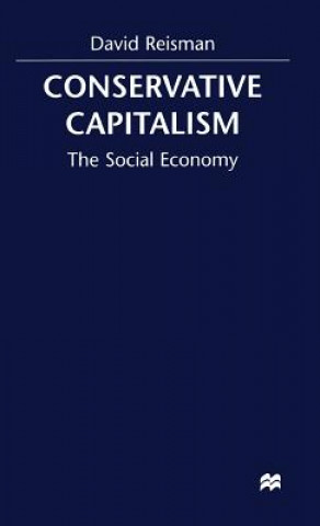 Kniha Conserative Capitalism David Reisman