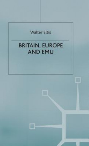 Carte Britain, Europe and EMU Walter Eltis
