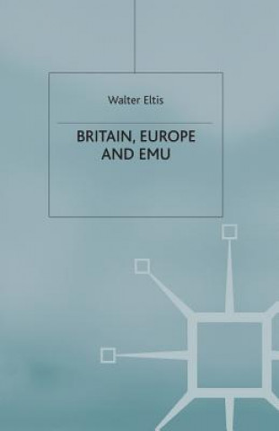 Libro Britain, Europe and EMU Walter Eltis