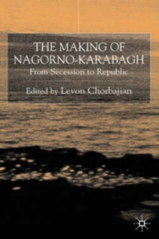 Książka Making of Nagorno-Karabagh Levon Chorbajian