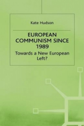 Kniha European Communism since 1989 Kate Hudson