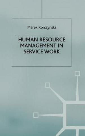 Carte Human Resource Management in Service Work Marek Korczynski