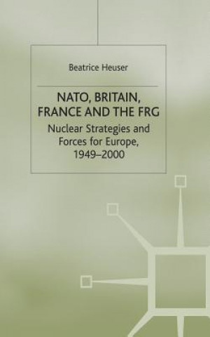 Book NATO, Britain, France and the FRG Beatrice Heuser