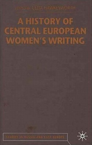 Kniha History of Central European Women's Writing C. Hawkesworth