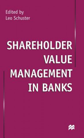 Libro Shareholder Value Management in Banks Leo Schuster