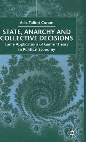 Libro State, Anarchy, Collective Decisions Alex Coram