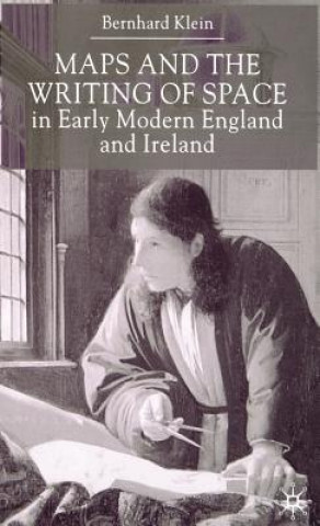 Libro Maps and the Writing of Space in Early Modern England and Ireland Bernherd Klein