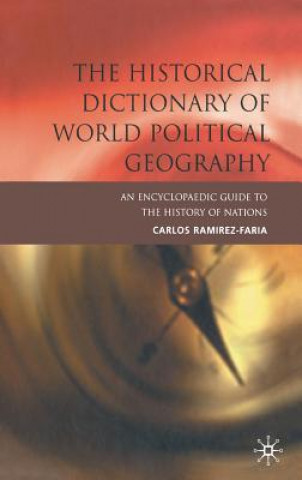 Książka Historical Dictionary of World Political Geography Carlos Ramirez-Faria