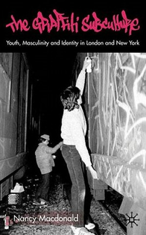 Kniha Graffiti Subculture Nancy Macdonald