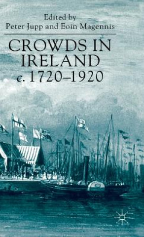 Kniha Crowds in Ireland, c.1720-1920 P. Jupp