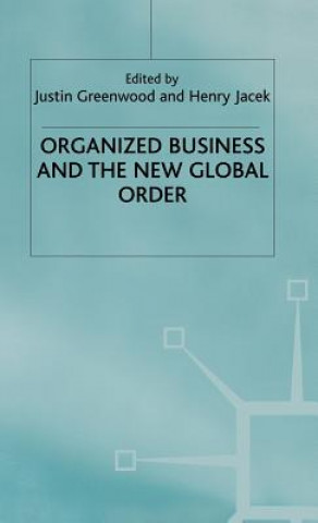 Książka Organized Business and the New Global Order Justin Greenwood