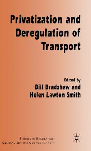 Книга Privatization and Deregulation of Transport W. Bradshaw