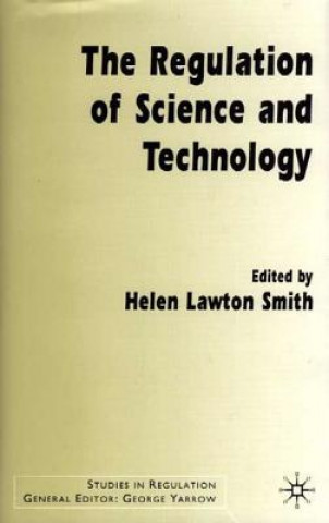 Kniha Regulation of Science and Technology Helen Lawton Smith