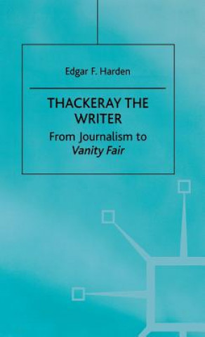 Livre Thackeray the Writer Edgar F. Harden