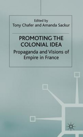 Buch Promoting the Colonial Idea T. Chafer