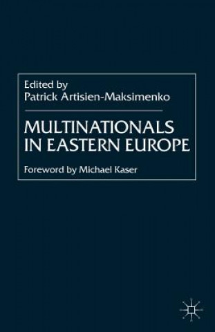 Kniha Multinationals in Eastern Europe Patrick Artisien-Maksimenko