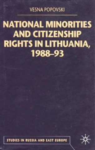 Knjiga National Minorities and Citizenship Rights in Lithuania, 1988-93 Vesna Popovski