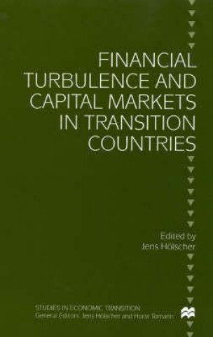 Kniha Financial Turbulence and Capital Markets in Transition Countries Jens Holscher