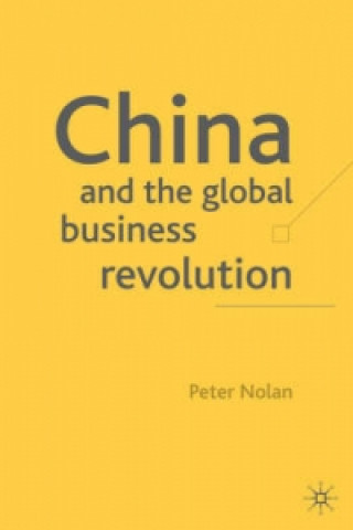 Książka China and the Global Business Revolution Peter Nolan