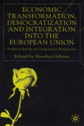 Book Economic Transformation, Democratization and Integration into the European Union H. Gibson