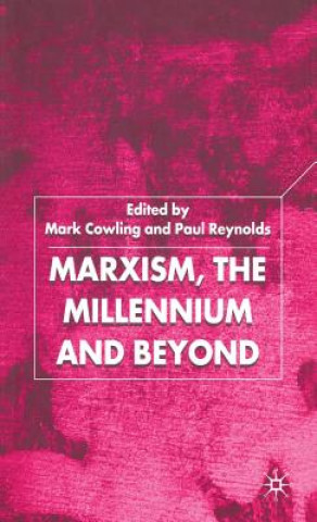 Książka Marxism, the Millennium and Beyond M. Cowling